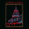 OF SWINE AND SWILL cd